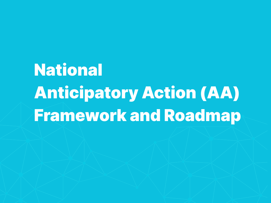 National Anticipatory Action (AA) Framework and Roadmap